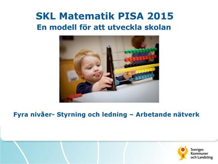 SKL Matematik PISA 2015 En modell för att utveckla skolan