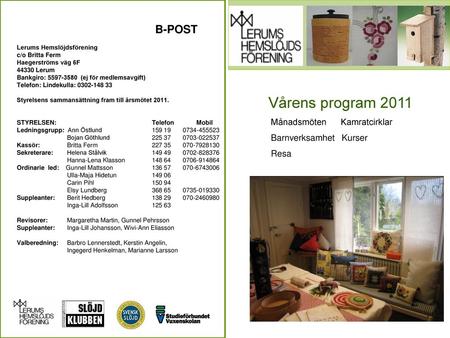 Vårens program 2011 B-POST Månadsmöten Kamratcirklar