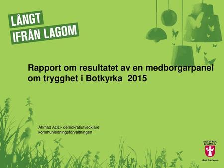 Rapport om resultatet av en medborgarpanel om trygghet i Botkyrka 2015