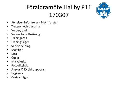 Föräldramöte Hallby P Styrelsen informerar - Mats Karsten
