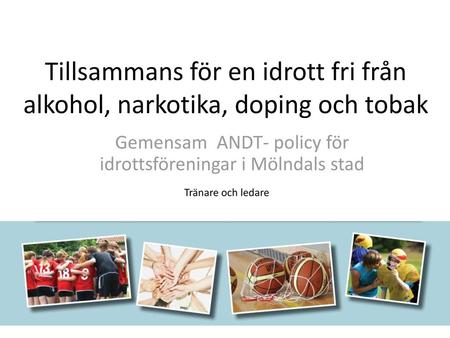 Gemensam ANDT- policy för idrottsföreningar i Mölndals stad