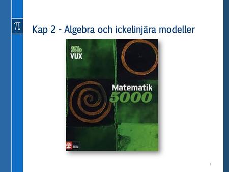 Kap 2 - Algebra och ickelinjära modeller