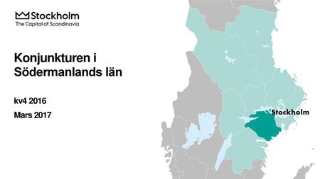 Konjunkturen i Södermanlands län kv Mars 2017