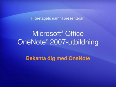 Microsoft® Office OneNote® 2007-utbildning