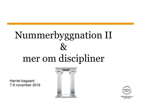 Nummerbyggnation II & mer om discipliner