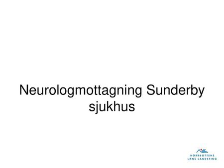 Neurologmottagning Sunderby sjukhus