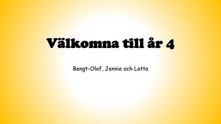 Bengt-Olof, Jennie och Lotta