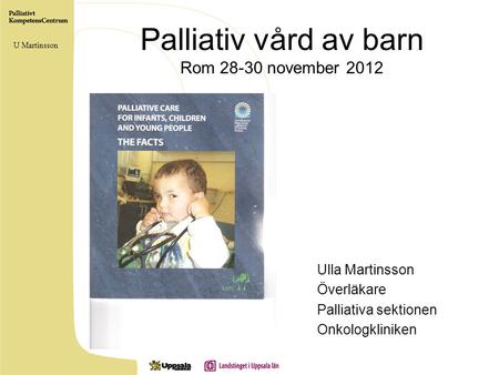 Palliativ vård av barn Rom november 2012