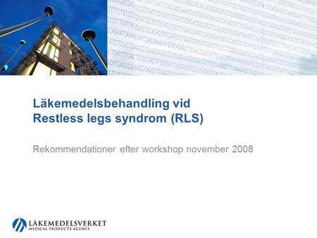 Läkemedelsbehandling vid Restless legs syndrom (RLS)