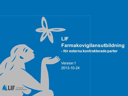 LIF Farmakovigilansutbildning - för externa kontrakterade parter