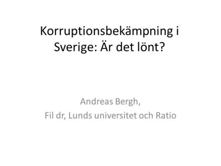 Korruptionsbekämpning i Sverige: Är det lönt?