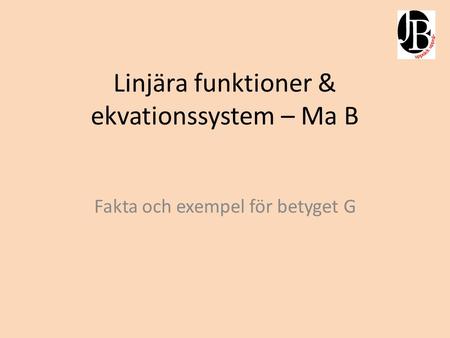 Linjära funktioner & ekvationssystem – Ma B
