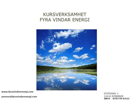 KURSVERKSAMHET FYRA VINDAR ENERGI