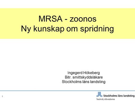 MRSA - zoonos Ny kunskap om spridning