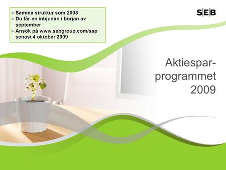 Aktiespar-programmet 2009