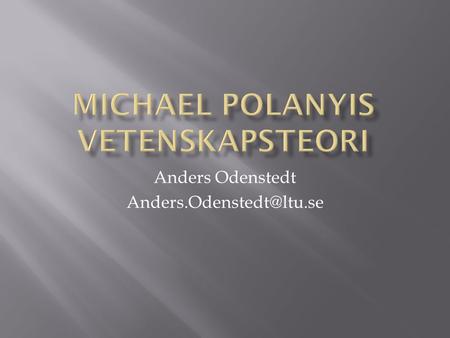 MICHAEL POLANYIS VETENSKAPSTEORI