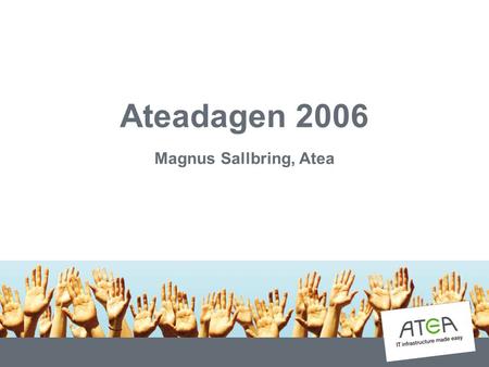 Ateadagen 2006 Magnus Sallbring, Atea