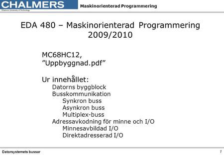 EDA 480 – Maskinorienterad Programmering