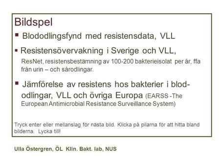 Blododlingsfynd med resistensdata, VLL