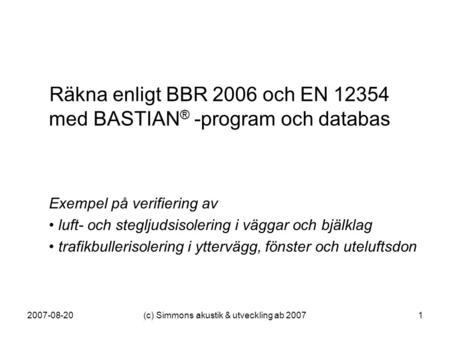 Räkna enligt BBR 2006 och EN med BASTIAN® -program och databas