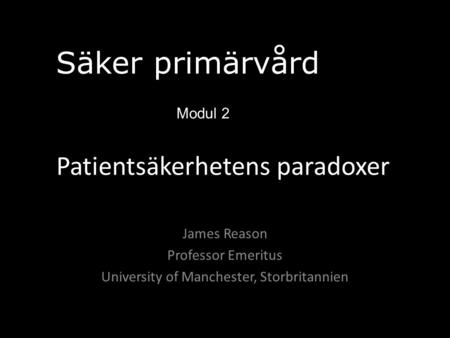 Patientsäkerhetens paradoxer