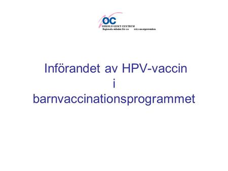 Införandet av HPV-vaccin i barnvaccinationsprogrammet