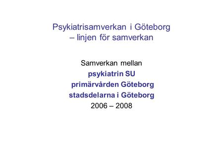 Psykiatrisamverkan i Göteborg – linjen för samverkan