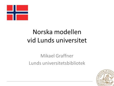 Norska modellen vid Lunds universitet