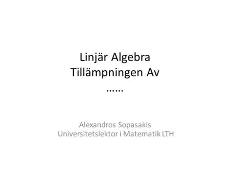 Linjär Algebra Tillämpningen Av ……
