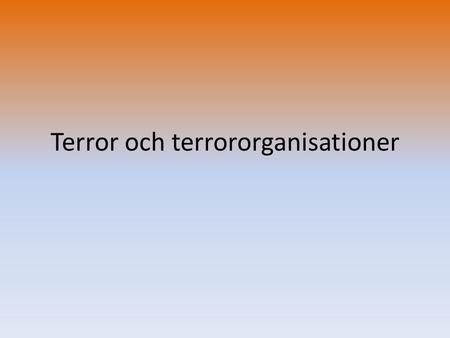 Terror och terrororganisationer