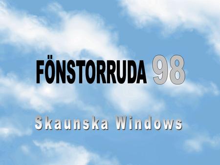 FÖNSTORRUDA 98 Skaunska Windows.
