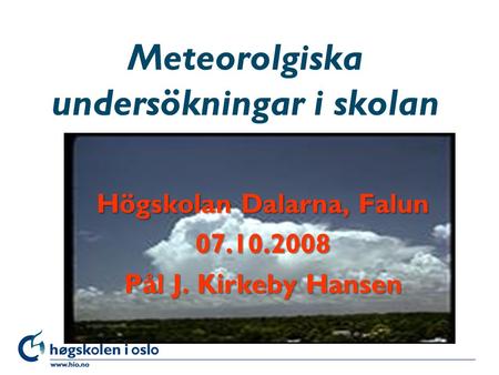 Meteorolgiska undersökningar i skolan
