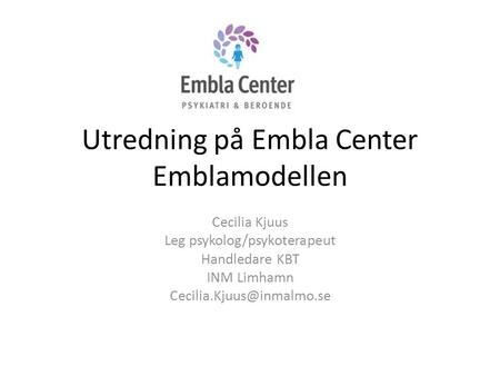 Utredning på Embla Center Emblamodellen