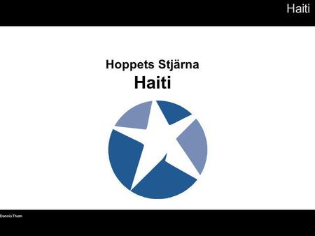 Haiti Hoppets Stjärna Haiti (C) Dennis Thern.