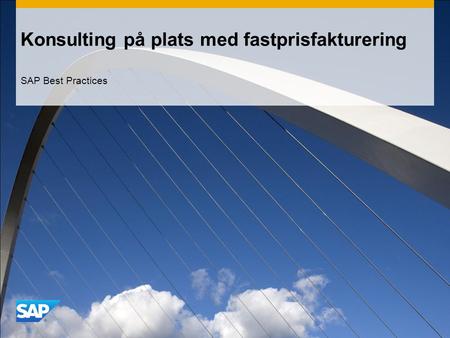 Konsulting på plats med fastprisfakturering SAP Best Practices.