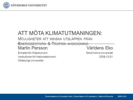 Martin Persson Enheten för Miljöekonomi