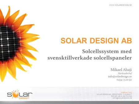 SOLAR DESIGN AB Solcellssystem med svensktillverkade solcellspaneler