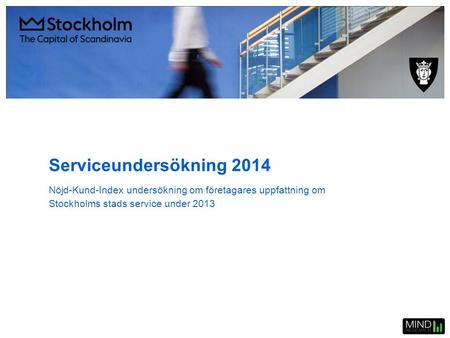 Serviceundersökning 2014 Nöjd-Kund-Index undersökning om företagares uppfattning om Stockholms stads service under 2013.