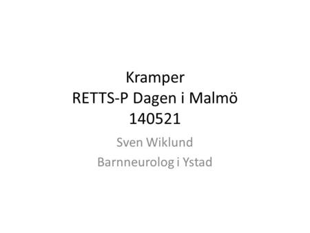 Kramper RETTS-P Dagen i Malmö