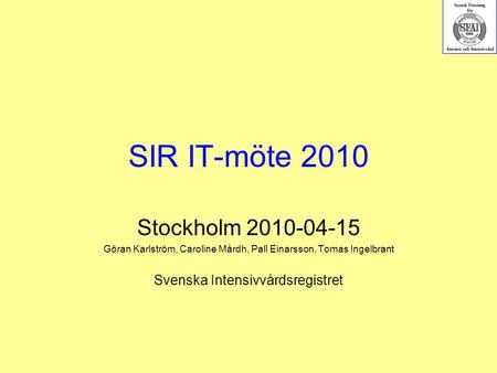SIR IT-möte 2010 Stockholm Svenska Intensivvårdsregistret