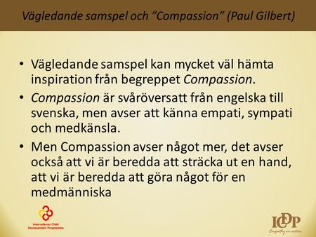 Vägledande samspel och ”Compassion” (Paul Gilbert)