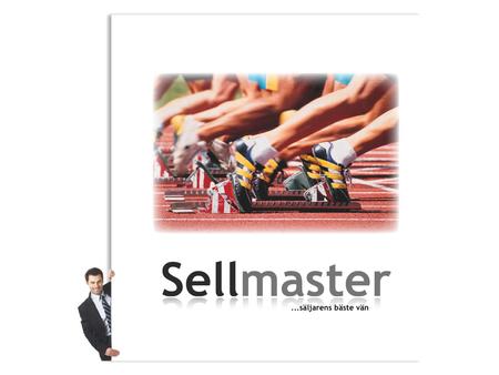 Sellmasters affärsidé Vår affärsidé är att öka företagens försäljning och lönsamhet genom att veckovis coacha och träna säljare och säljkårer med tips.