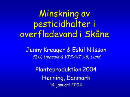 Minskning av pesticidhalter i overfladevand i Skåne