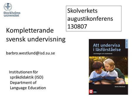 Kompletterande svensk undervisning Skolverkets augustikonferens