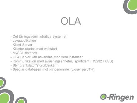 OLA Det tävlingsadministrativa systemet Javaapplikation Klient-Server
