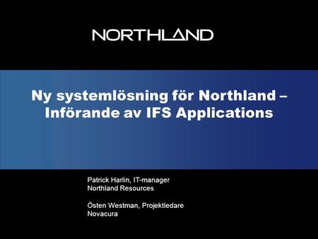 Ny systemlösning för Northland – Införande av IFS Applications
