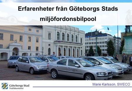 Erfarenheter från Göteborgs Stads miljöfordonsbilpool