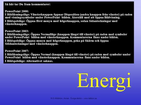 Energi Så här tar Du fram kommentarer: PowerPoint 2000: