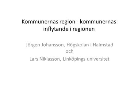 Kommunernas region - kommunernas inflytande i regionen