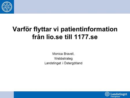 Varför flyttar vi patientinformation från lio.se till 1177.se